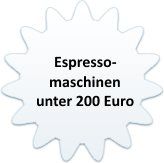 Espressomaschinen unter 200 Euro